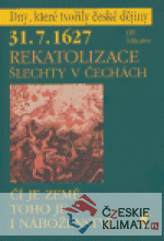 31.7.1627 - Rekatolizace šlechty v Čechách - książka