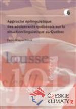 Approche épilinguistique des adolescents québécois sur la situation linguistique au Québec - książka