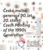 Česká malba generace 90.let 20.století / Czech Paiting of the 1990s Generation - książka
