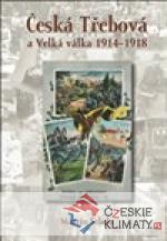 Česká Třebová a Velká válka 1914 - 1918 - książka