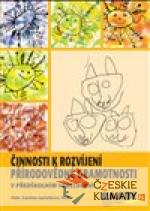 Činnosti k rozvíjení přírodovědné gramotnosti v předškolním vzdělávání - książka