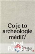 Co je to archeologie médií? - książka