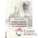 Czeskie a polskie prawa historyczne do Cieszyńskiego - książka