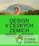 Design v českých zemích 1900 - 2000 - książka