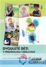 Dvouleté děti v předškolním vzdělávání III - aktivity a činnosti - książka