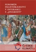 Fenomén františkánství v interakci s „jinakostí“ - książka