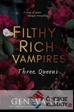 Filthy Rich Vampires: Three Queens - książka