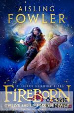 Fireborn: Twelve and the Frozen Forest - książka