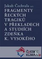 Fragmenty řeckých tragiků v překladech a studiích Zdeňka K. Vysokého - książka