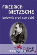 Fridrich Nietzsche bojovník proti své době - książka