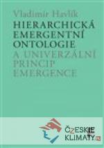 Hierarchická emergentní ontologie a univerzální princip emergence - książka