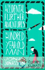 The Accidental Further Adventures of the...