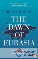 The Dawn of Eurasia: On the Trail of the...