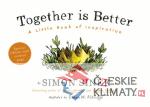 Together is Better : A Little Book of In...