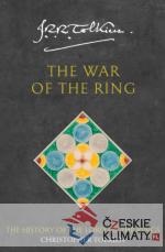 The War of the Ring. The History of The ...
