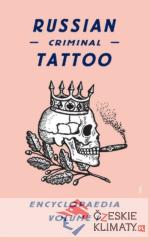 Russian Criminal Tattoo Encyclopaedia. V...