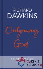 Outgrowing God: A Beginner’s Guide to At...