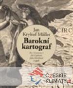 Jan Kryštof Müller - Barokní kartograf...