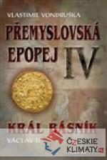 Přemyslovská epopej IV - Král básník...