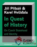 In Quest of History On Czech Statehood a...