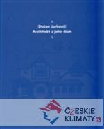 Dušan Jurkovič - Architekt a jeho dům - ...