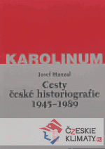 Cesty české historiografie 1945-1989