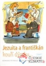 Jezuita a františkán kouří dýmku...