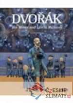 Dvořák - His Music and Life in Pictures...