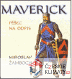 Maverick - Pěšec na odpis
