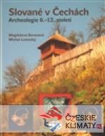 Slované v Čechách. Archeologie 6.-12. st...