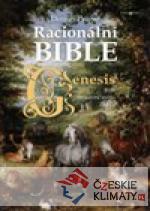 Racionální Bible - Kniha první, Genesis...
