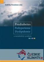 Prediabetes, prehypertenze, dyslipidemie...