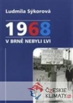1968 v Brně nebyli lvi