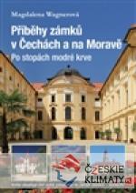 Příběhy zámků v Čechách a na Moravě II -...