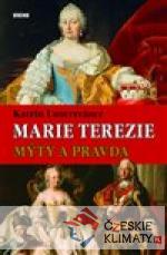 Marie Terezie - Mýty a pravda