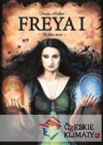 Freya I. -  Ve stínu moci