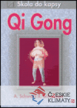 Qi Gong - škola do kapsy