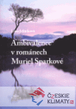 Ambivalence v románech Muriel Sparkové