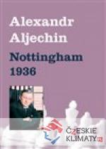 Alexandr Aljechin - Nottingham 1936