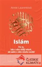 Islám - Pro ty, kdo o něm chtějí mluvit, ale zatím o něm mnoho nevědí - książka