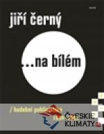 Jiří Černý... na bílém 4 - książka
