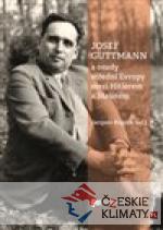 Josef Guttmann a osudy střední Evropy mezi Hitlerem a Stalinem - książka