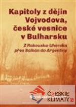 Kapitoly z dějin Vojvodova, české vesnice v Bulharsku - książka