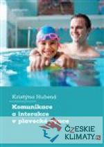 Komunikace a interakce v plavecké výuce - książka