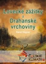 Lovecké zážitky z Drahanské vrchoviny - książka