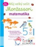 Můj velký sešit Montessori - matematika - 3 až 6 let - książka