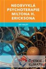 Neobvyklá psychoterapie Miltona H. Ericksona - książka