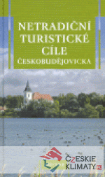 Netradiční turistické cíle českobudějovicka - książka