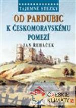 Od Pardubic k českomoravskému pomezí - książka