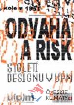 Odvaha a risk. Století designu v UPM - książka